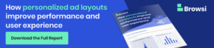 FREE report “How personalized ad layouts improve performance and user experience”